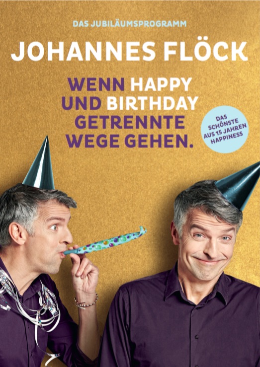 Neues Programm 2016/17 "DIE JUBILUMSSHOW - WENN HAPPY UND BIRTHDAY GETRENNTE WEGE GEHEN"